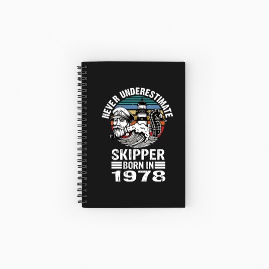 Never Underestimate Skipper Born In 1978 Spiral Notebooks   Ruled Line