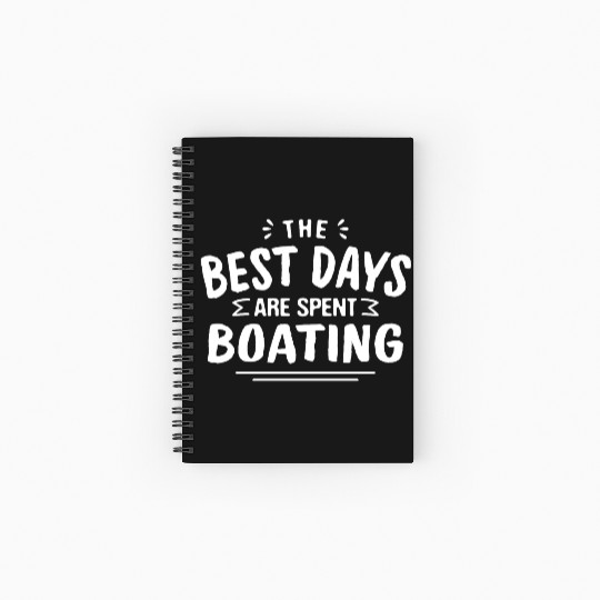 The Best Days Are Spent Boating Summer Boat Spiral Notebooks   Ruled Line