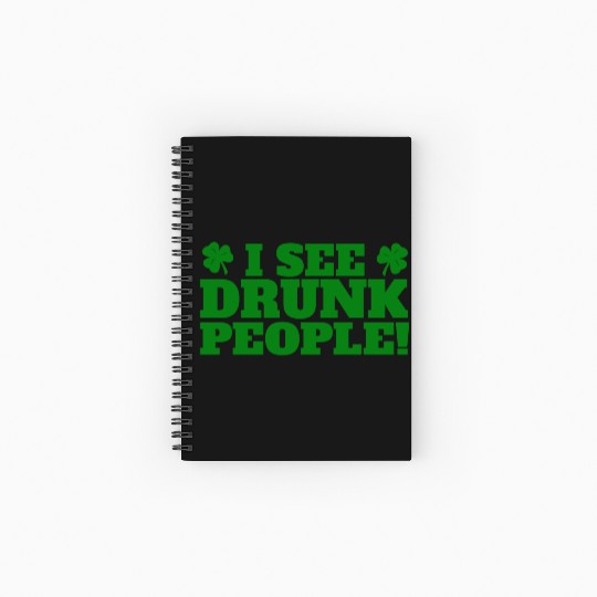 I See Drunk People Funny St Patricks Day Drinking Spiral Notebooks   Ruled Line
