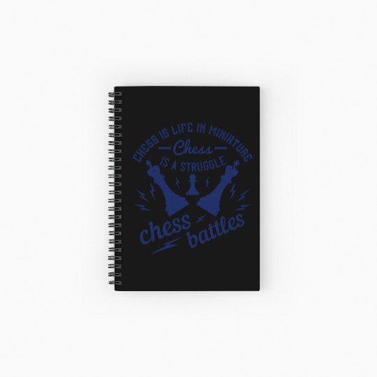 Chess is life in miniature. Chess is a struggle, Spiral Notebooks   Ruled Line