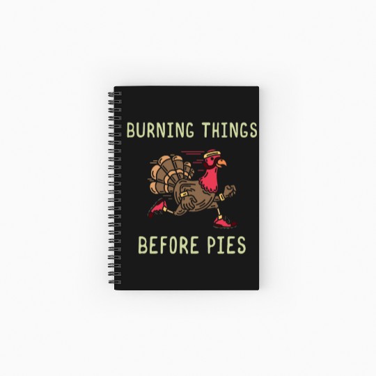 Burning Things Before Pies Thanksgiving Turkey Spiral Notebooks   Ruled Line