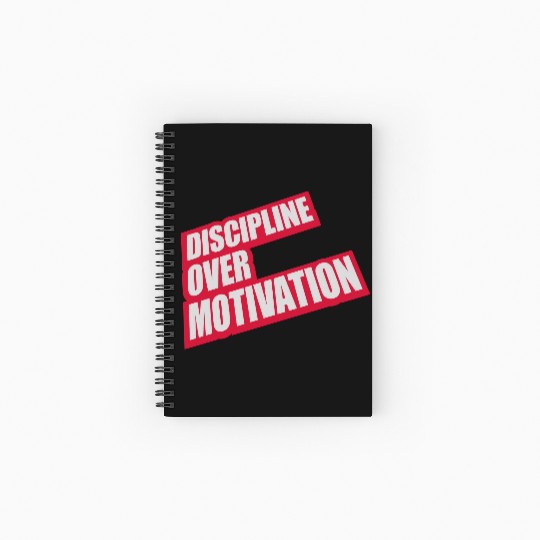 discipline over motivation quote Spiral Notebooks   Ruled Line