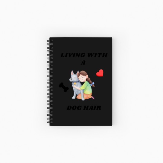 Living With A Dog Hair Spiral Notebooks   Ruled Line