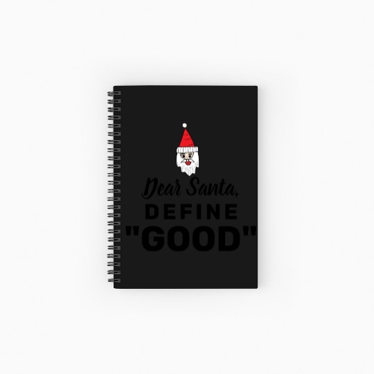 Dear Santa define good Spiral Notebooks   Ruled Line