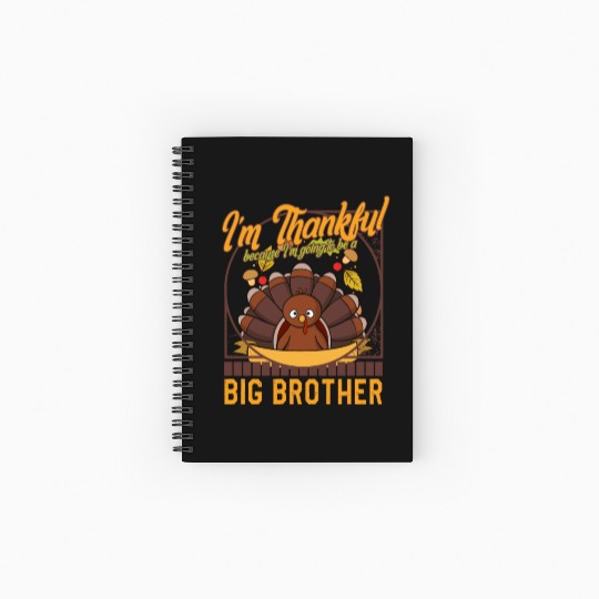 Thanksgiving Spiral Notebooks   Ruled Line, I'm Thankful Big Brother