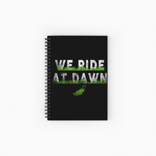 We Ride At Dawn Dad Lawn Mower Make Laugh Day Yard Spiral Notebooks   Ruled Line