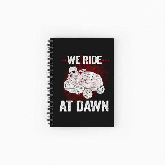 We Ride At Dawn Dad Lawn Mower Make Laugh Day Yard Spiral Notebooks   Ruled Line