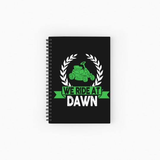 We Ride At Dawn Dad Lawn Mower Make Laugh Day Yard Spiral Notebooks   Ruled Line