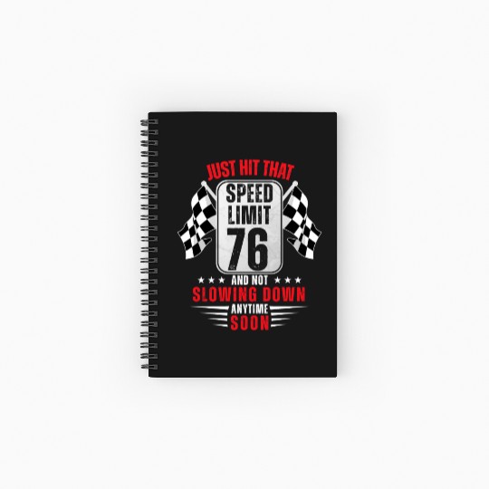 76th Birthday Speed Limit Sign 76 Years Old Racing Spiral Notebooks   Ruled Line
