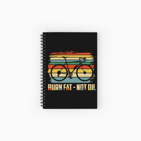 Burn Fat - Not Oil Cycling Biking Spiral Notebooks   Ruled Line