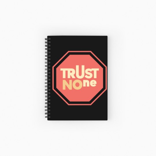 trust no one Spiral Notebooks   Ruled Line