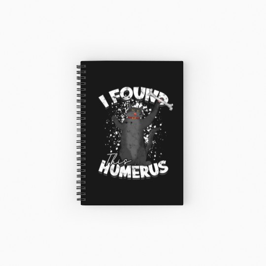 I found this humerus - humerus Spiral Notebooks   Ruled Line