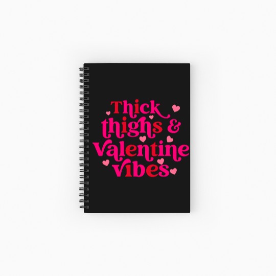 Thick Thighs & Valentine Vibes Spiral Notebooks   Ruled Line