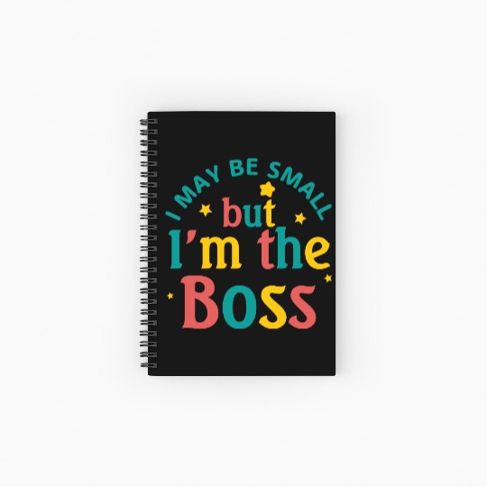i may be small but i m the boss Spiral Notebooks   Ruled Line
