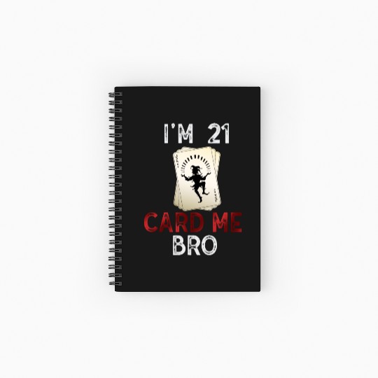 I'm 21 Card Me Bro 21 Years Old 21st Birthday Spiral Notebooks   Ruled Line