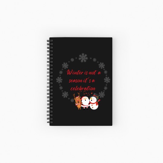 Winter is not a season it is a celebration Spiral Notebooks   Ruled Line