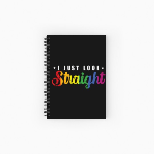 I just look straight LGBT Rainbow Pride Spiral Notebooks   Ruled Line