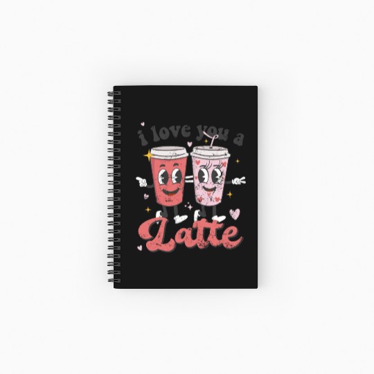 I Love You A Latte Groovy Valentines Day Coffee Spiral Notebooks   Ruled Line