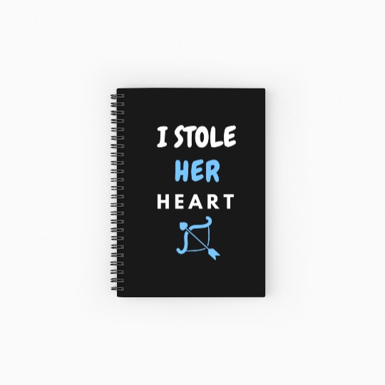 I stole Her Heart, His and hers , valentines day Spiral Notebooks   Ruled Line