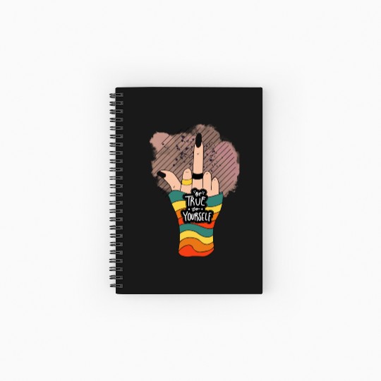 Be True To Yourself Middle Finger Spiral Notebooks   Ruled Line