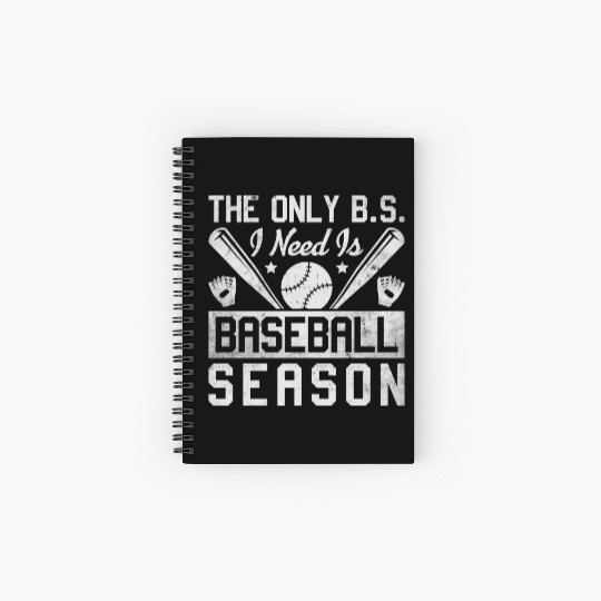 The Only BS I Need Is Baseball Season Game Day Spiral Notebooks   Ruled Line