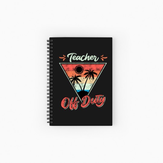 Teacher off duty teacher on vacation Teacher Spiral Notebooks   Ruled Line