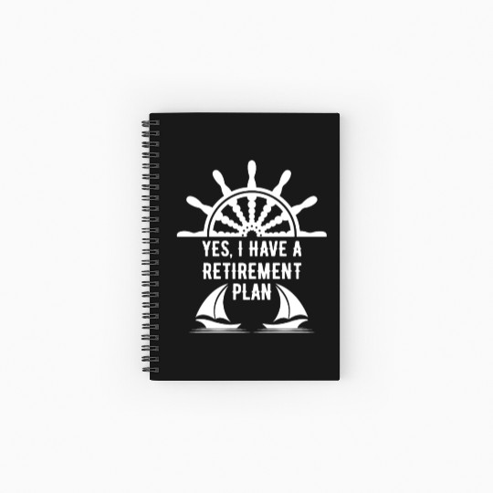 Sailing Retirement Plan Retired Sailor Sailboat Spiral Notebooks   Ruled Line