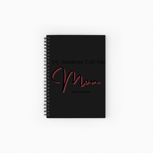 My Students Call Me Mom Homeschool Spiral Notebooks   Ruled Line