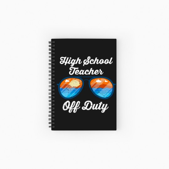 High school teacher off duty vacation teacher Spiral Notebooks   Ruled Line