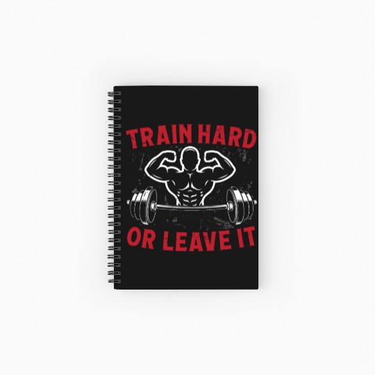 Strongman train hard or leave it gym bodybuilding Spiral Notebooks   Ruled Line