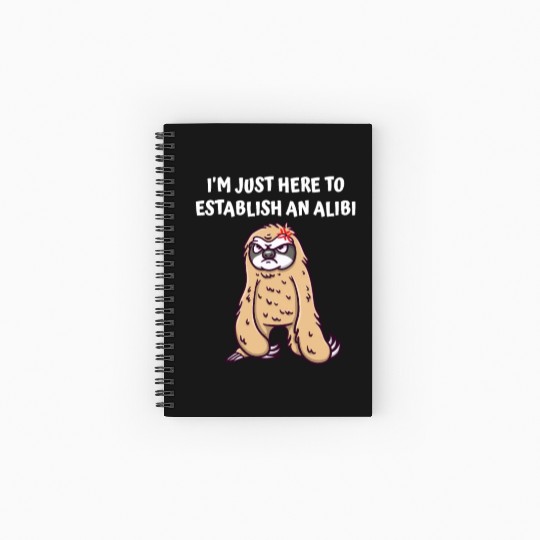 Im Just Here to Establish an Alibi Funny Sarcastic Spiral Notebooks   Ruled Line