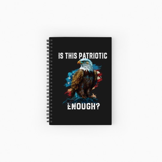 Is This Patriotic Enough American Bald Eagle Spiral Notebooks   Ruled Line