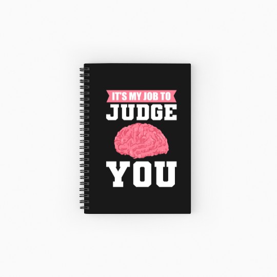 It's My Job To Judge You Psychologist Psychology Spiral Notebooks   Ruled Line