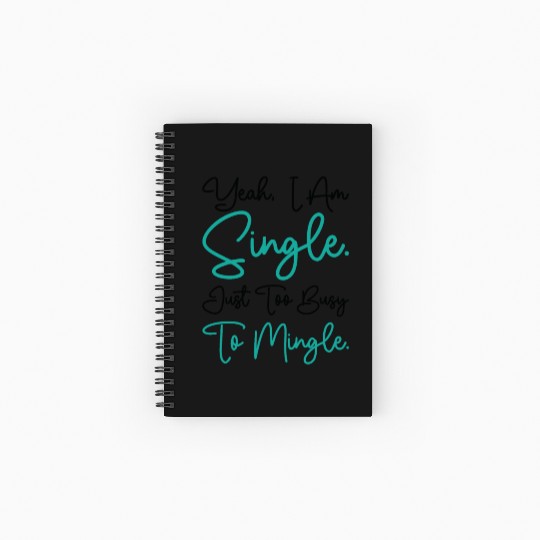 Busy Single Independent Mingle Relationship Spiral Notebooks   Ruled Line
