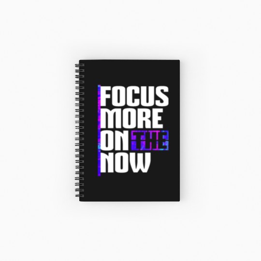 Focus more on the now cool inspiration quote Spiral Notebooks   Ruled Line