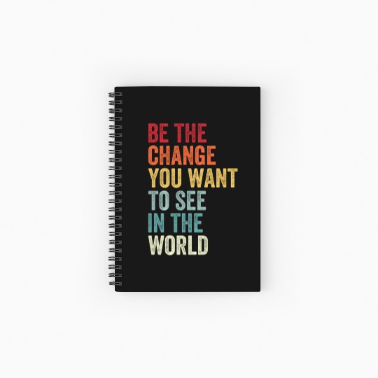 Be The Change You Want To See in The World Equali Spiral Notebooks   Ruled Line