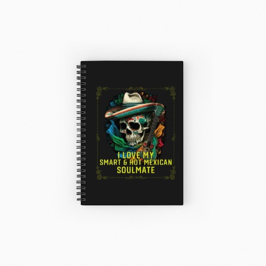 I Love My Smart And Hot Mexican Soulmate Mexico Spiral Notebooks   Ruled Line