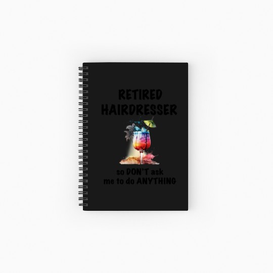 Retired Hairdresser Vacation Tropical Cocktail Spiral Notebooks   Ruled Line