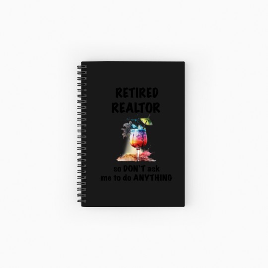 Retired Realtor Vacation Tropical Cocktail Spiral Notebooks   Ruled Line