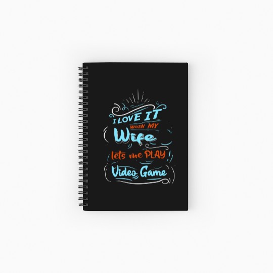 I Love It When My Wife Lets Me Play Video Game Spiral Notebooks   Ruled Line