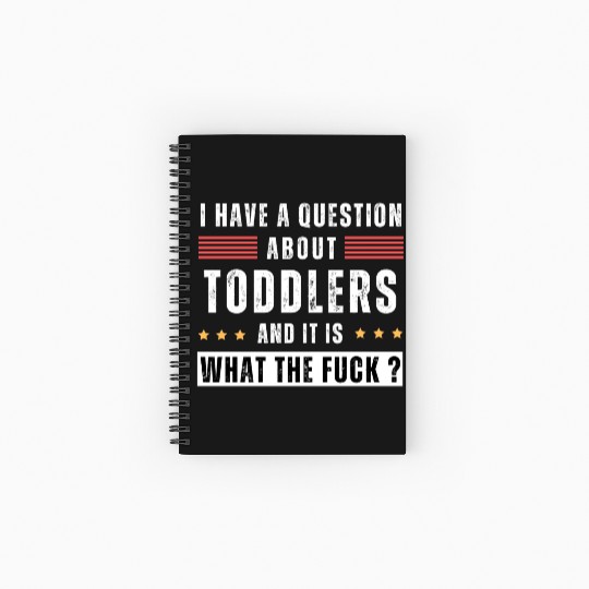 Toddler. Education. What the hell. Funny saying Spiral Notebooks   Ruled Line