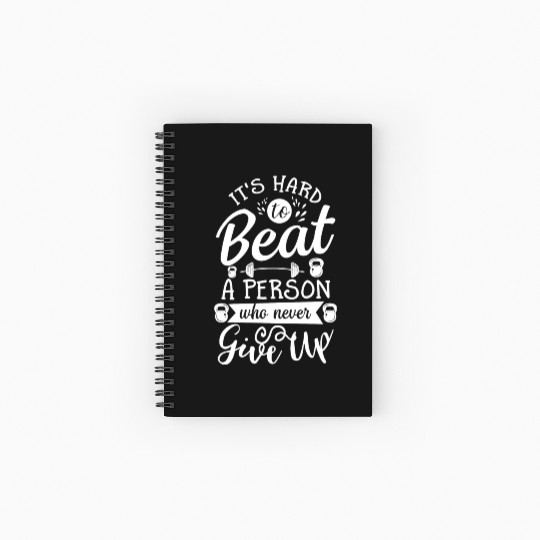 It s Hard To Beat Person Never Give Up Spiral Notebooks   Ruled Line