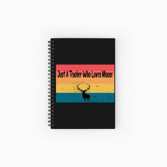 just a teacher who loves moose Spiral Notebooks   Ruled Line