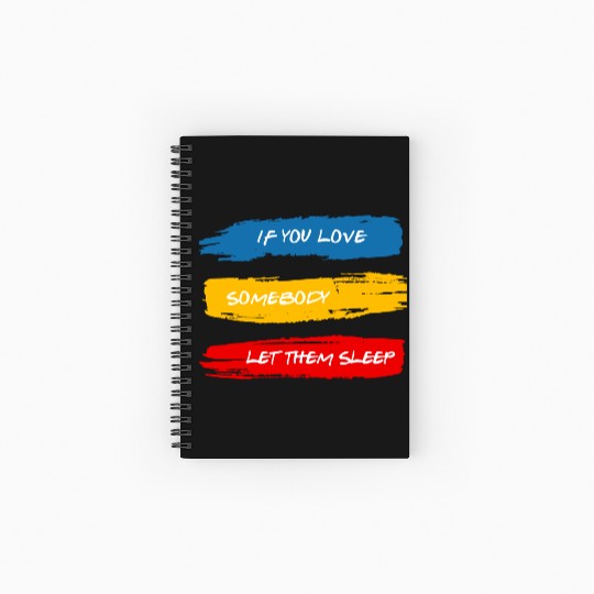 Let Them Sleep Spiral Notebooks   Ruled Line