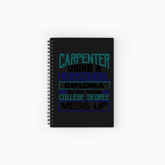 Carpenter Gift Use High School Diploma Fix Spiral Notebooks   Ruled Line