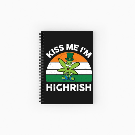 St Patricks Day Kiss Me Im Highrish Marijuana Spiral Notebooks   Ruled Line