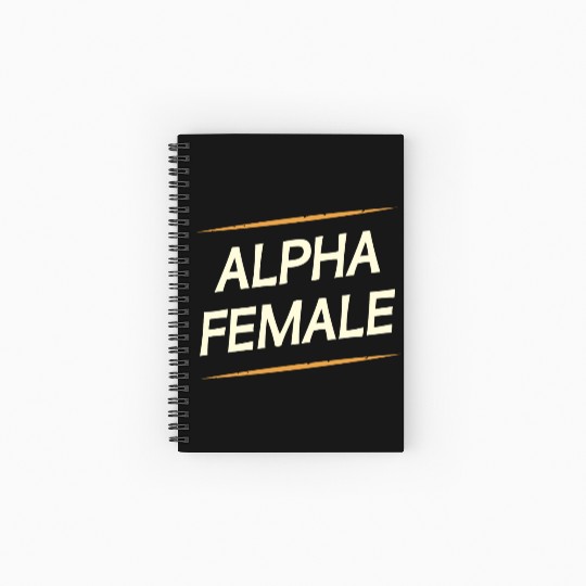 Female Alpha Quote Feminism Strong Independent Spiral Notebooks   Ruled Line