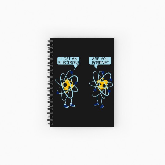 I Lost An Electron Are You Positive Chemistry Math Spiral Notebooks   Ruled Line