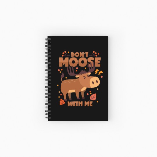 Moose Pun Deer Antlers Don t Mess With Me Spiral Notebooks   Ruled Line