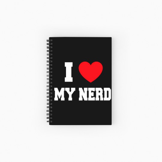 I Love My Nerd Spiral Notebooks   Ruled Line